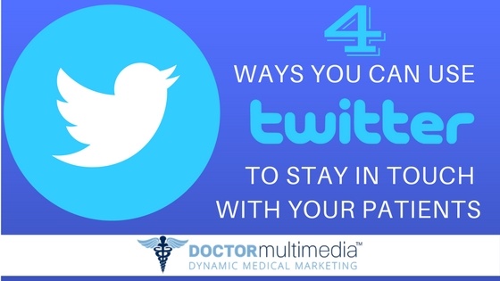 4 Ways to Use Twitter & Stay in Touch with Your Dental Patients
