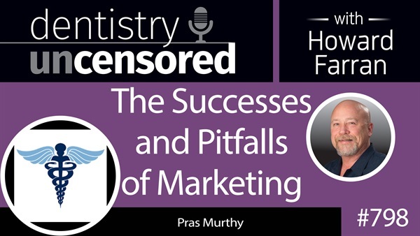 Dentistry Uncensored Podcast With Pras Murthy, Co-Founder of Doctor Multimedia