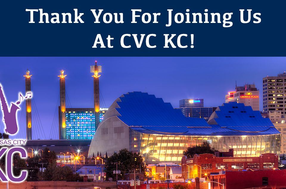Thank You For Joining Us At CVC KC!