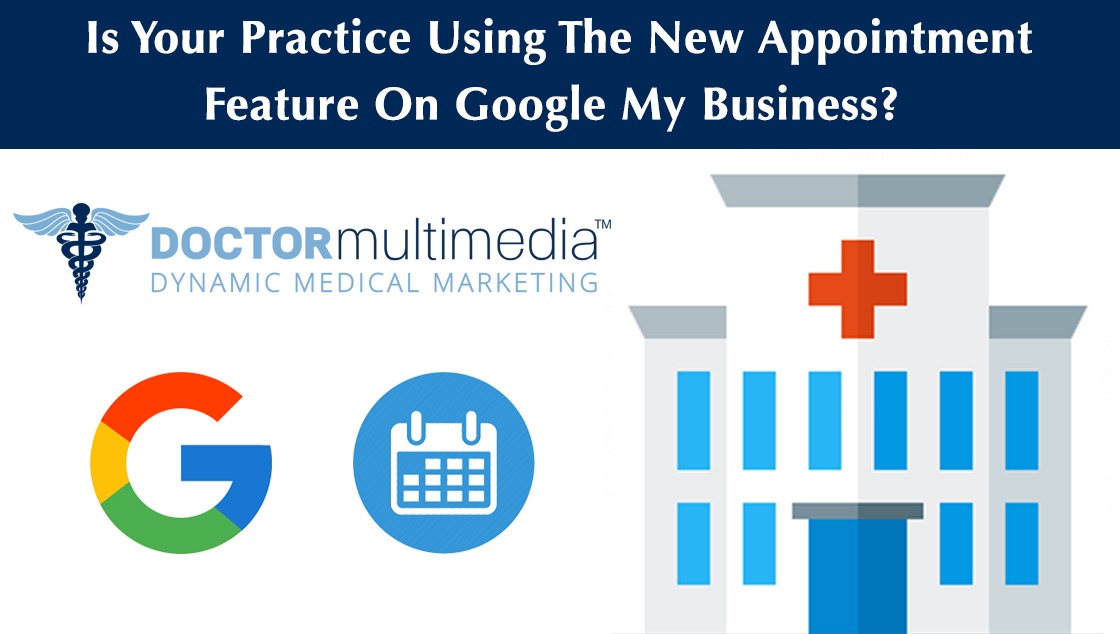 Is Your Practice Using The New Appointment Feature On Google My Business?