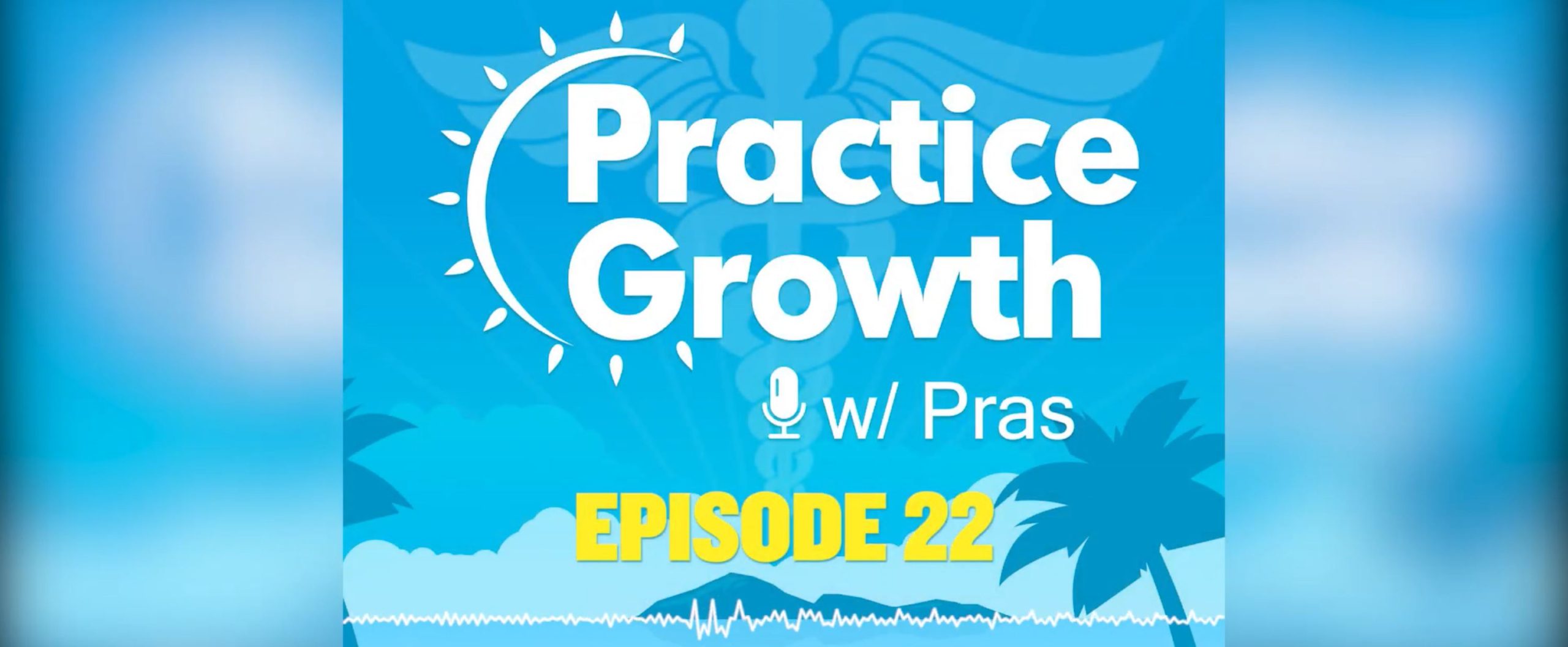 Practice Growth with Pras & Dr. Jason Watts